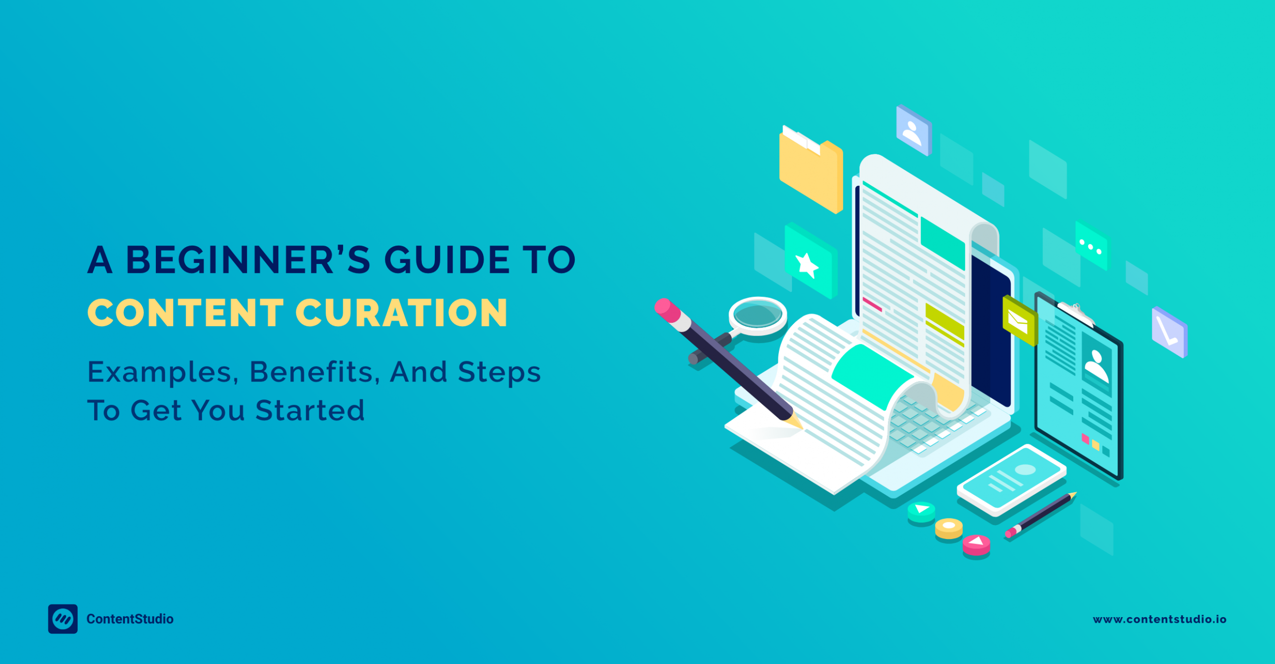 5 Major Steps to Content Curation: A Beginner’s Guide To Content Curation
