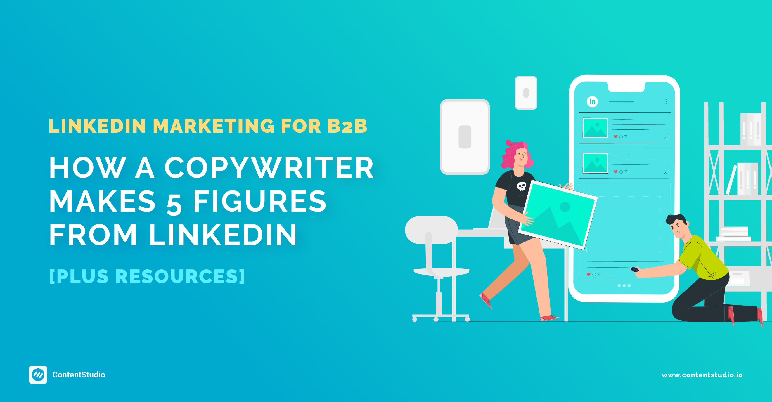 LinkedIn Marketing for B2B– How A Copywriter Makes 5 Figures from LinkedIn