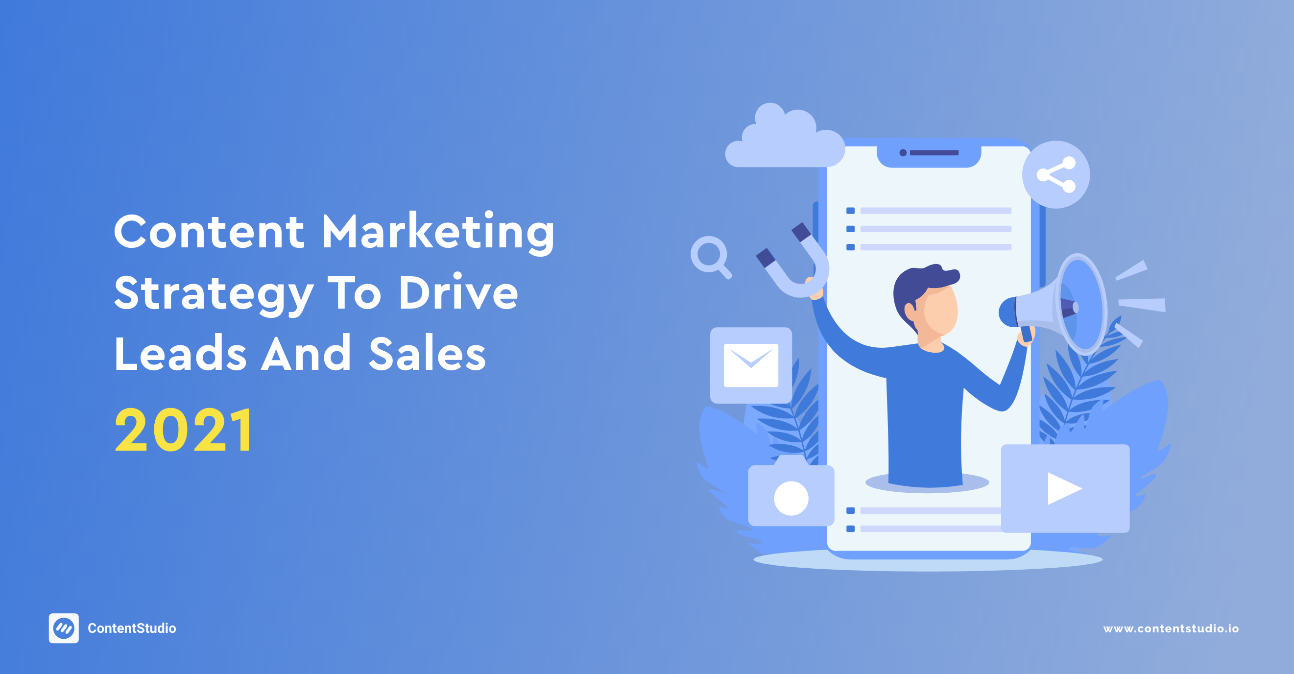Content Marketing Strategy to Drive Leads and Sales ( 2021 Updated )